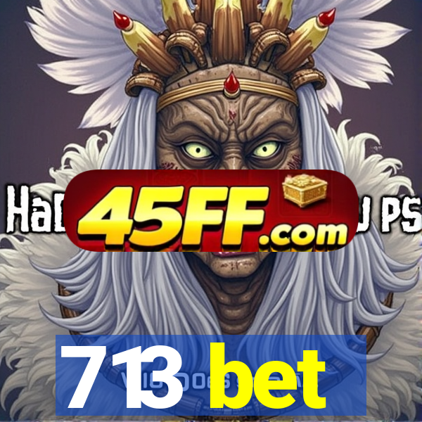 713 bet